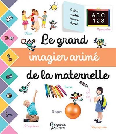 Le grand imagier anime de la maternelle