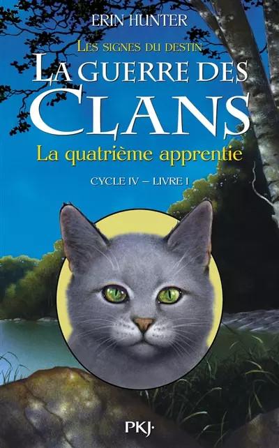 1. La guerre des Clans cycle IV : La quatri�me apprentie (1), Erin HUNTER et  Au