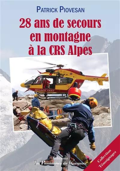 28 ans de secours en montagne � la CRS Alpes, Patrick Piovesan