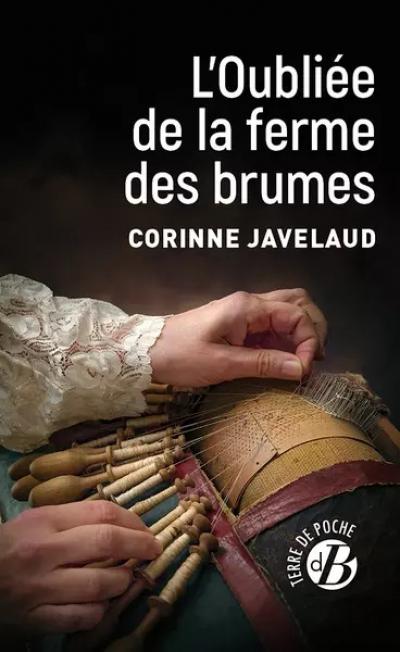 L'Oubli�e de la ferme des brumes, Corinne Javelaud