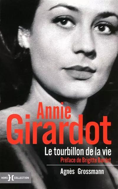 Annie Girardot, le tourbillon de la vie, Agn�s GROSSMANN