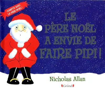PERE NOEL ENVIE DE FAIRE PIPI, NICHOLAS ALLAN