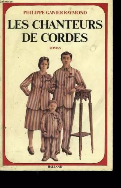 Les chanteurs de cordes: Roman (French Edition), Philippe Ganier Raymond