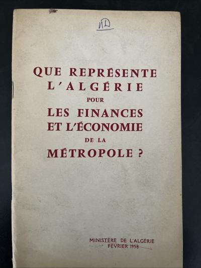 Que repr�sente l'Alg�rie pour les finances et l'�conomie de la m�tropole   1958