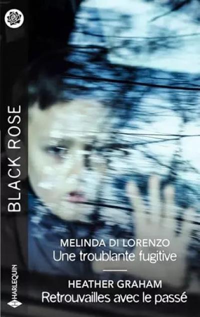 Une troublante fugitive   Retrouvailles avec le pass�, Melinda Di Lorenzo et  He