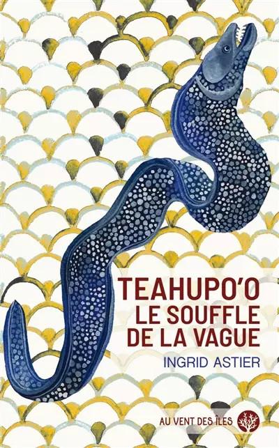 Teahupo'o: Le souffle de la vague, Ingrid Astier
