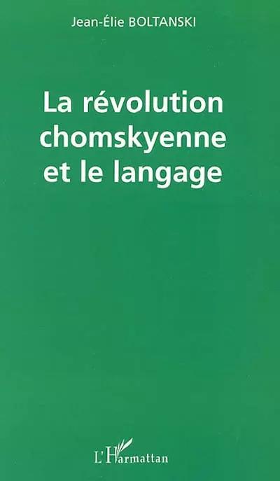 LA R�VOLUTION CHOMSKYENNE ET LE LANGAGE, Jean �lie Boltanski