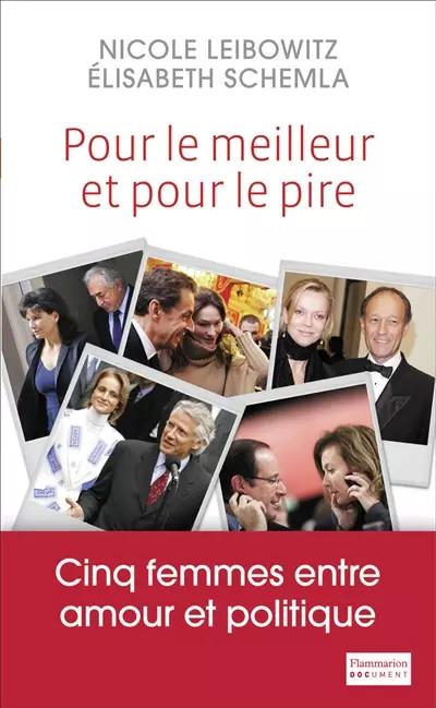 Pour le meilleur et pour le pire. Cinq femmes entre amour et politique, Nicole L