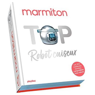 Top Robot Cuiseur ! Les 200 meilleures recettes au robot cuiseur de Marmiton