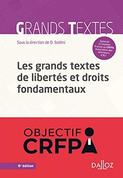 Les grands textes de libertes et droits fondamentaux   6e ed.