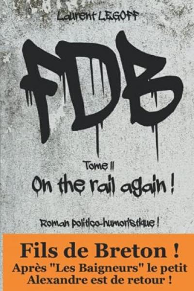 Fils de Breton !: On the rail again !