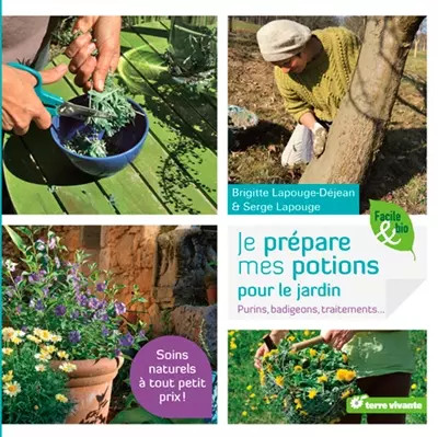 Je pr�pare mes potions pour le jardin, BRIGITTE LAPOUGE DEJEAN et LAPOUGE SERGE