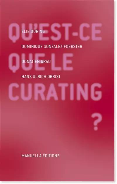 Qu'est ce que le Curating  , Collectif