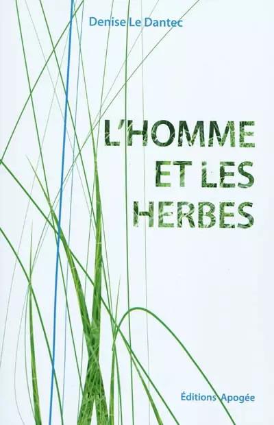 L'homme et les herbes, Denise Le Dantec