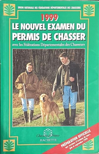 Le nouvel examen du permis de chasser | Collectif | Bon �tat