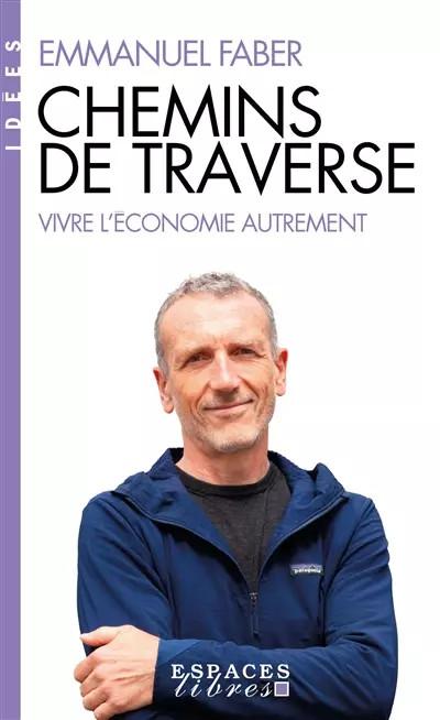 Chemins de traverse (Espaces Libres   Id�es), Emmanuel Faber