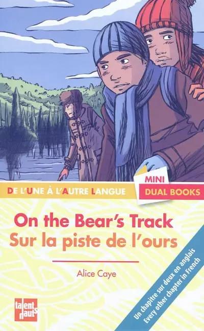 On the bear's track sur la piste de l'ours, Alice Caye