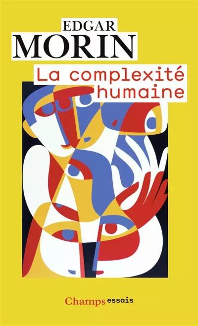 La Complexit� humaine, Edgar Morin