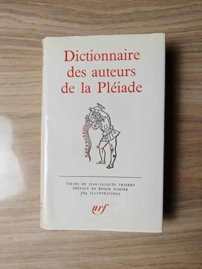 Dictionnaire des auteurs de la Pl�iade   Jean Jacques Thierry   Gallimard NRF