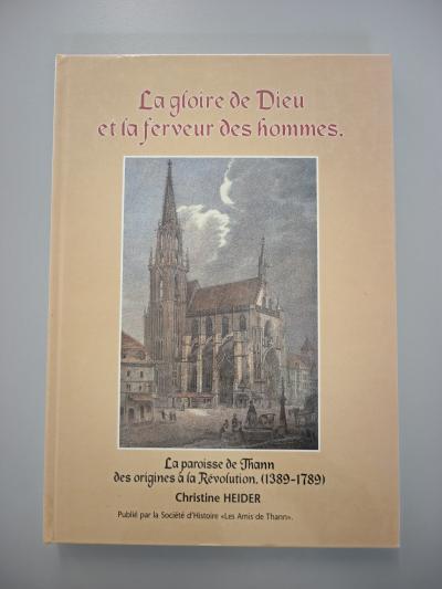 Christine Heider La gloire de Dieu et la ferveur des hommes 1997 Thann 1389 1789