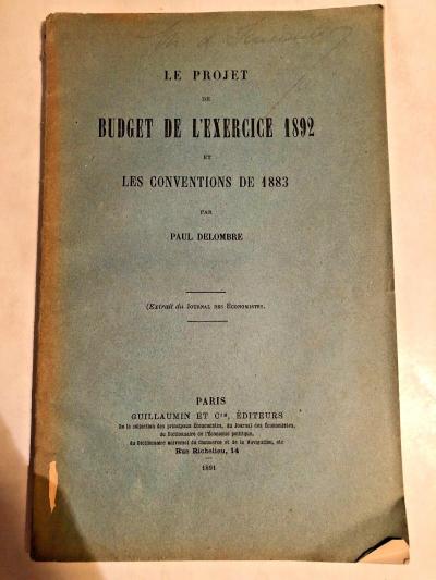 LE PROJET DE BUDGET DE L'EXERCICE 1892 ET LES CONVENTIONS DE 1883 PAR PAUL DELOM