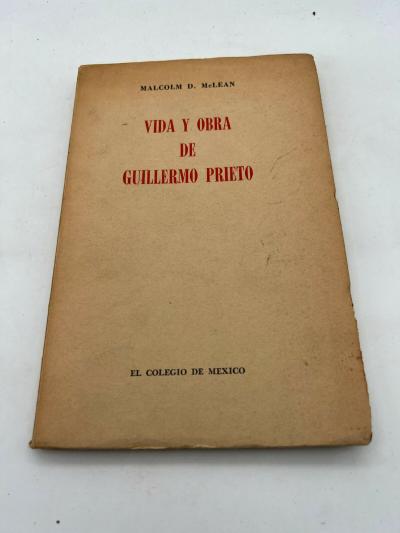 Vida y Obra de Guillermo Prieto   Malcolm D. McLean   1960