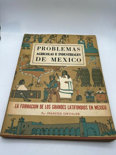 Problemas agricolas e industriales de Mexico   1955