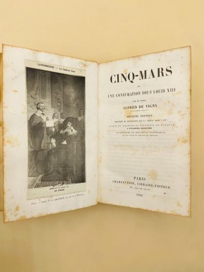 Cinq Mars, Ou Une Conjuration Sous Louix XIII    Le Comte Alfred de Vigny   1852