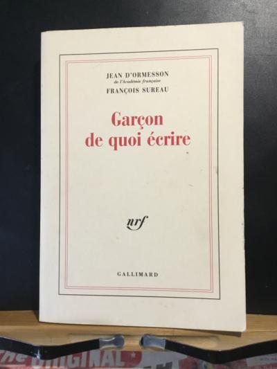 GAR�ON DE QUOI �CRIRE D ORMESSON SUREAU ENVOI AUTOGRAPHE GEORGES BEAUCHAMP 89