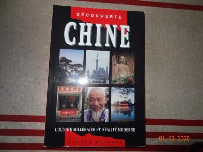 DECOUVERTE DE LA CHINE edition OLIZANE edition 2010