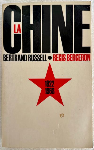 LA CHINE 1922 1968- BERTRAND RUSSELL REGIS BERGERON- 1968