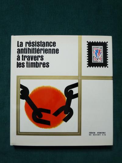 La r�sistance antihitl�rienne � travers les timbres   F�d�ration des r�sistants