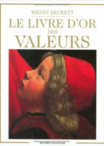 Le livre d'or des valeurs, Wendy Beckett