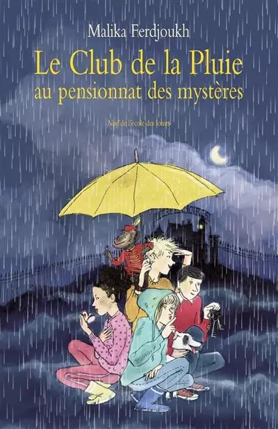 Le Club de la Pluie au pensionnat des myst�res : L'�nigme de la tour, suivi