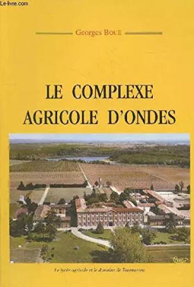 Le complexe agricole d'Ondes, Georges Bou�