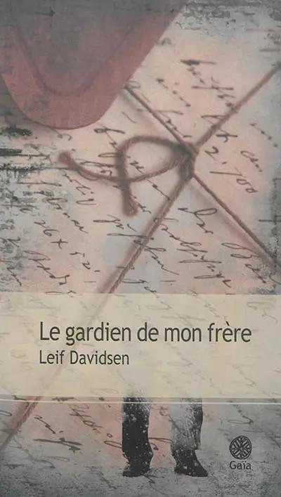 Le gardien de mon fr�re, Leif Davidsen et Monique Christiansen