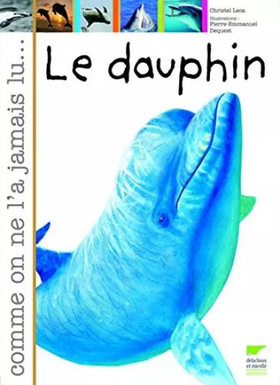 Le dauphin, Christel Leca et Pierre Emmanuel Dequest
