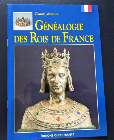 Rois de France : g�n�alogie.  TB �tat.