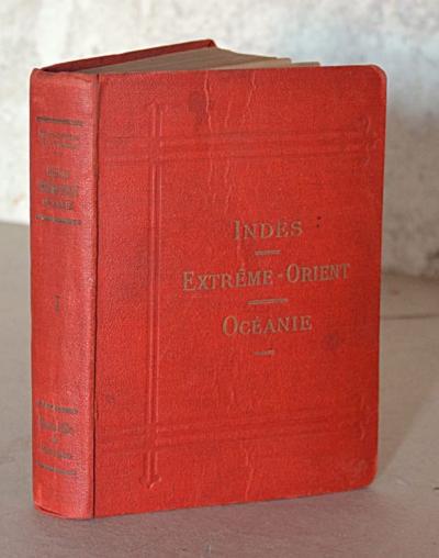 COTTREAU (M.), LE CHARTIER (H.) Indes. Extr�me Orient. Oc�anie. 1�re partie. De