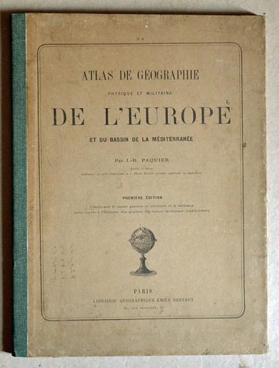 PAQUIER (J. B.) Atlas de g�ographie physique et militaire de l'Europe et du bass