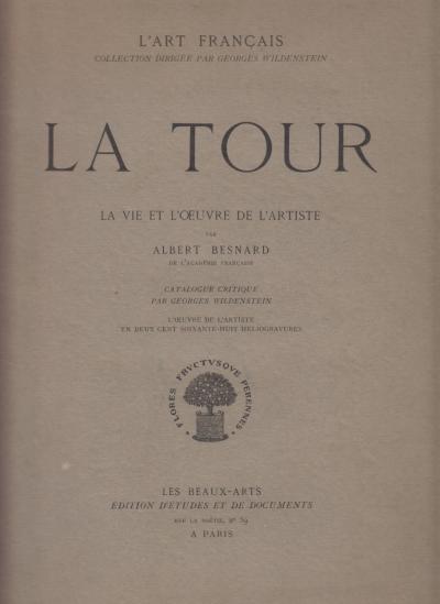 BESNARD Albert - LA TOUR   La vie et l' uvre de l'artiste. Catalogue critique...