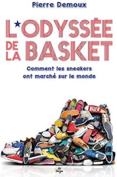 L'odyssee de la basket : Comment les sneakers ont marche sur le monde