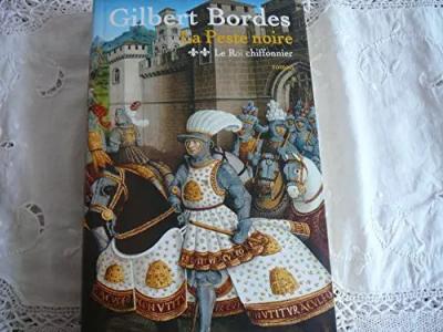 Le roi chiffonnier (La Peste noire), Gilbert Bordes