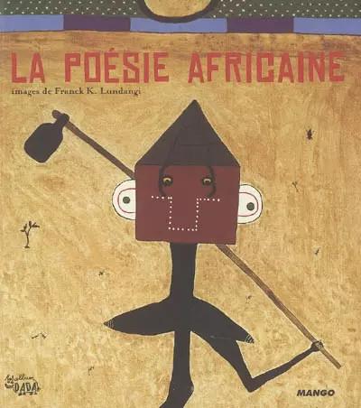 La po�sie africaine, Bernard Magnier et  Franck K. Lundangi