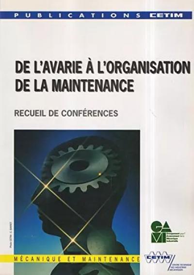 De l'avarie � l'organisation de la maintenance   textes des expos�s pr