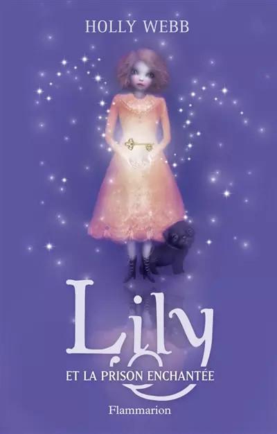 Lily et la prison enchant�e, Holly Webb