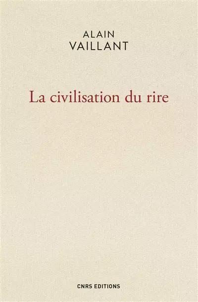La Civilisation du rire, Alain Vaillant