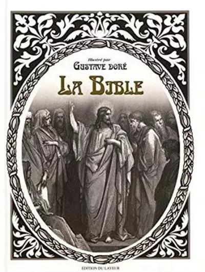 La Bible   Illustr� par Gustave Dor�, Collectif