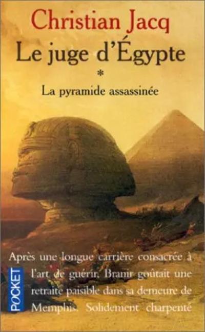 Le Juge d'Egypte, tome 1 : La Pyramide assassin�e, Christian Jacq