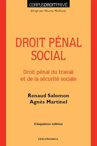 Droit p�nal social : Droit p�nal du travail et de la securit� sociale, Renaud Sa